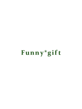 Funny*Gift / Gift(ギフト) / 贈り物ってステキ！